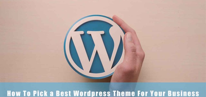 How to choose the best wordpress theme for your business ?